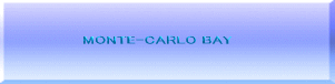 MONTE-CARLO BAY 